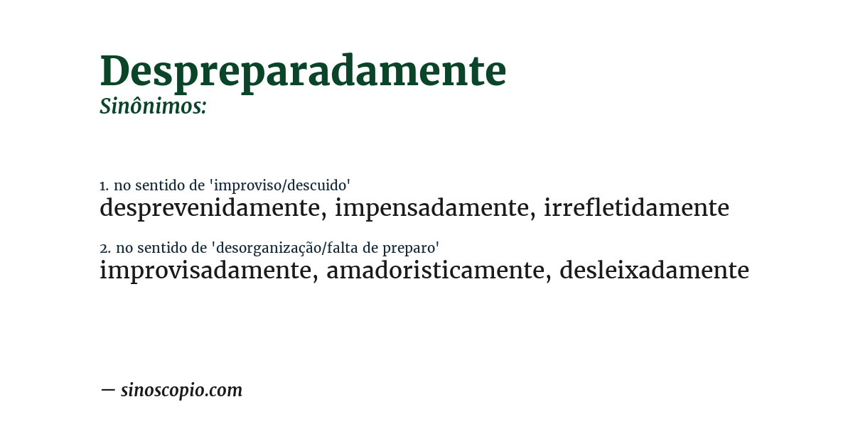 Sinônimo de despreparadamente
