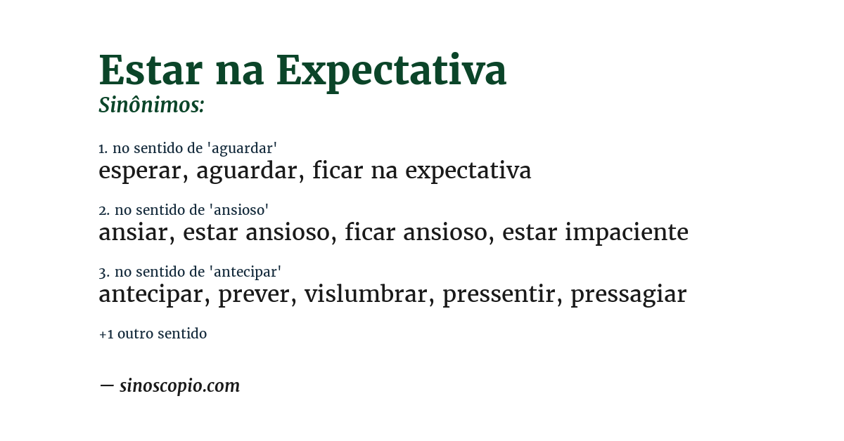 Sinônimo de estar na expectativa