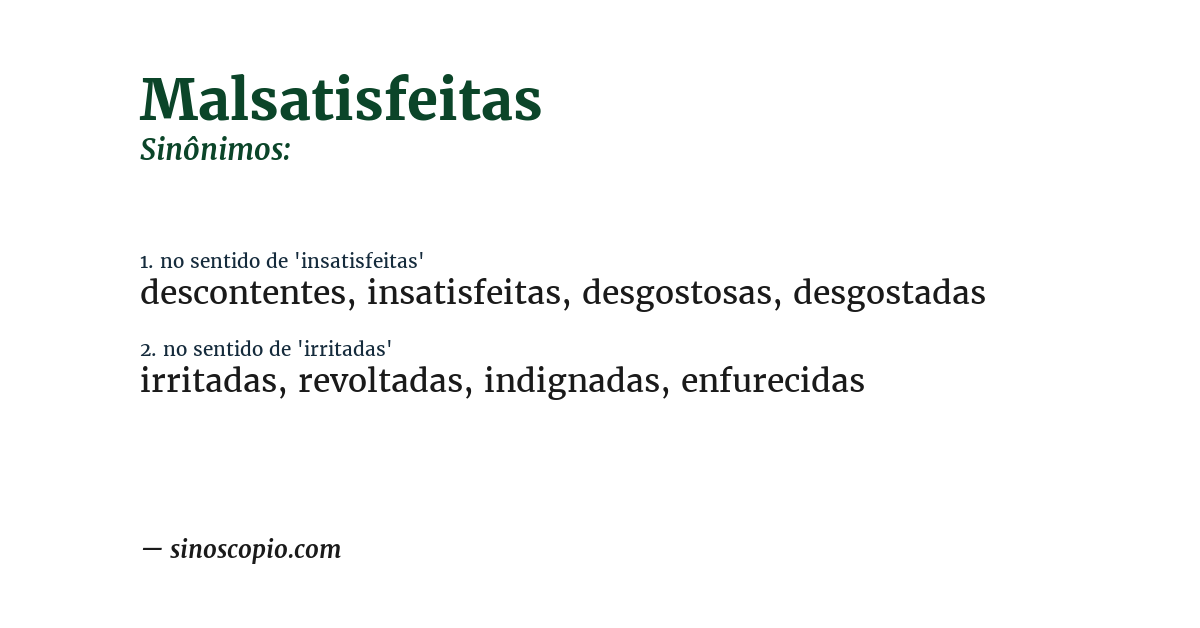 Sinônimo de malsatisfeitas