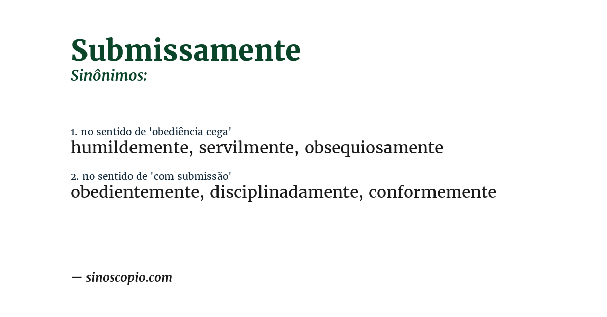 Sinônimo de submissamente