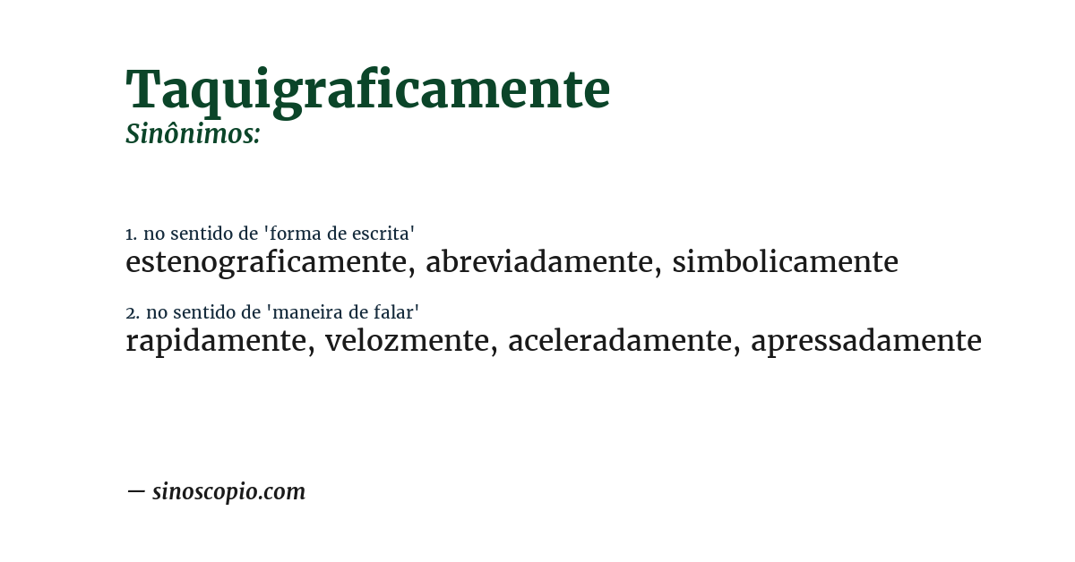 Sinônimo de taquigraficamente