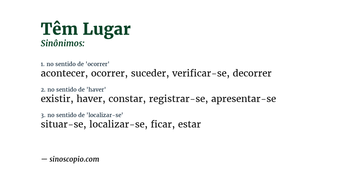 Sinônimo de têm lugar
