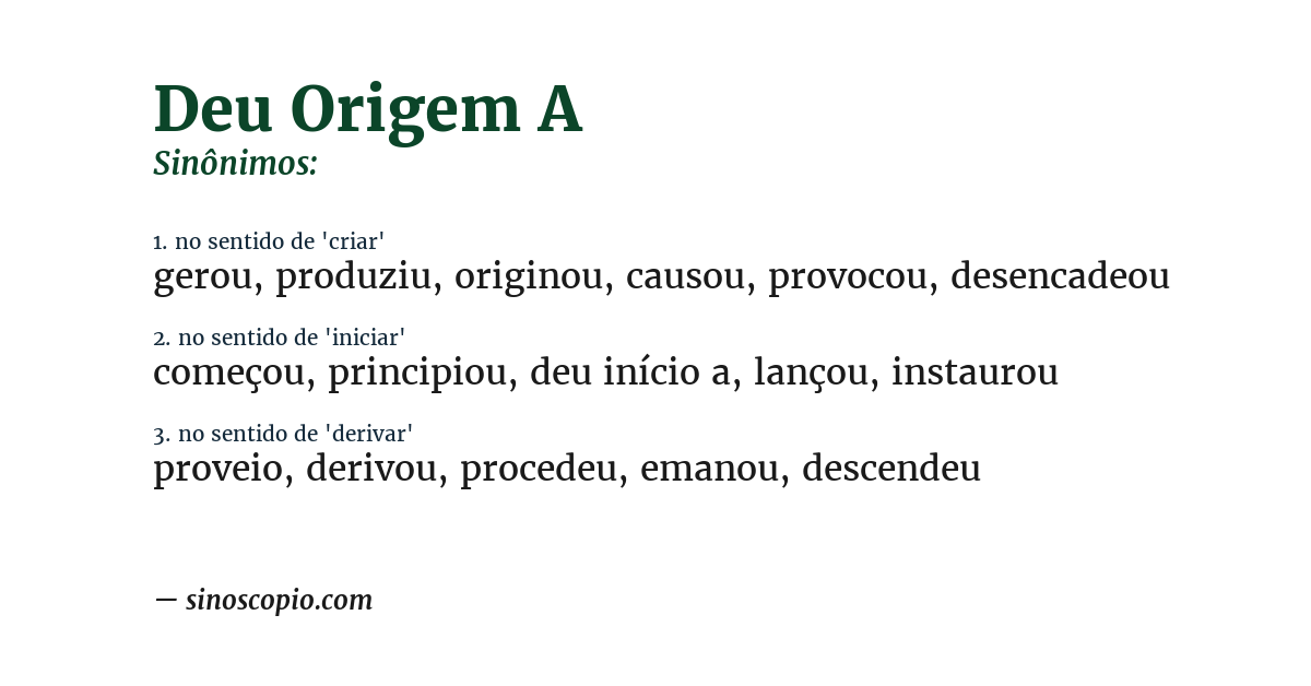 Sinônimo de deu origem a