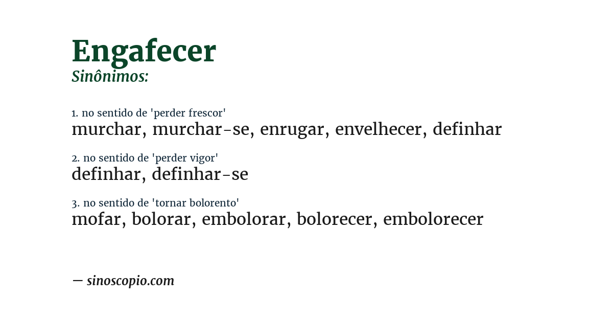 Sinônimo de engafecer