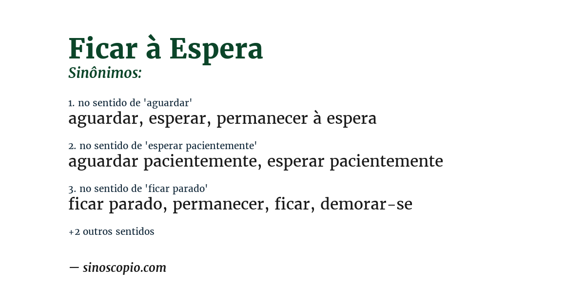 Sinônimo de ficar à espera