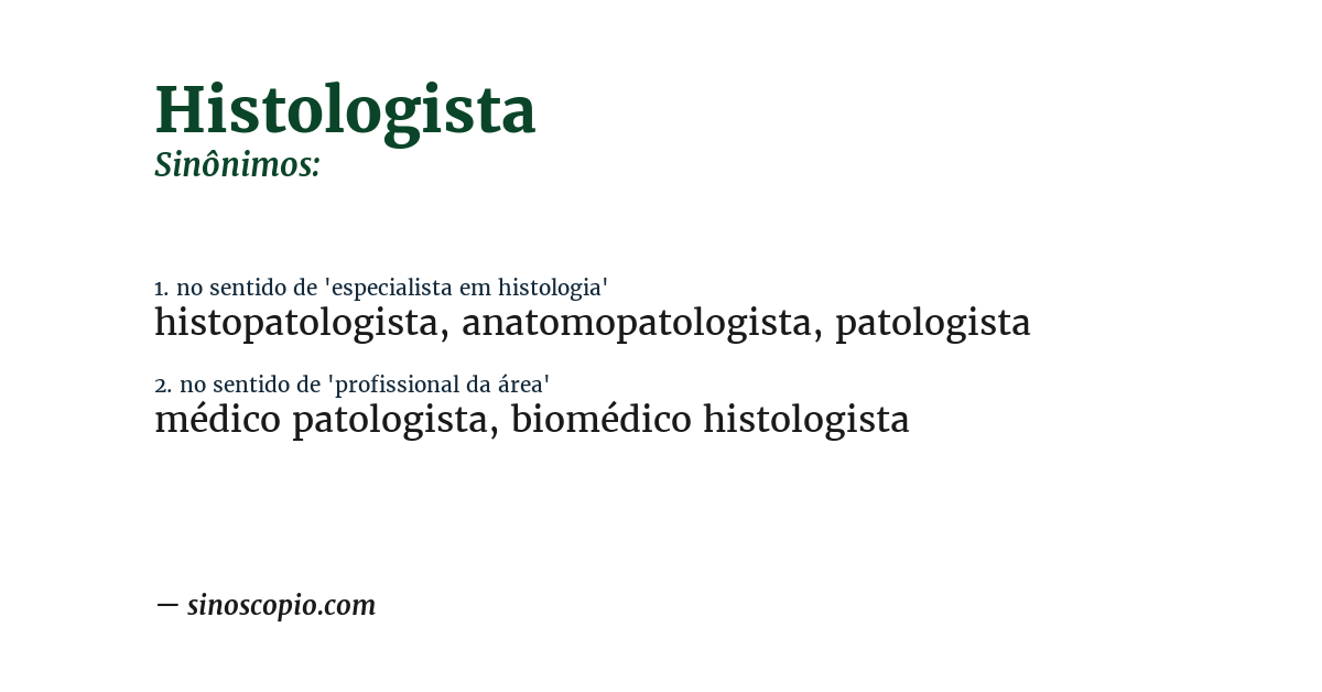 Sinônimo de histologista