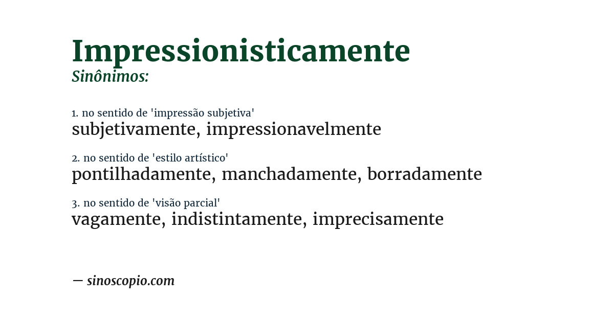 Sinônimo de impressionisticamente