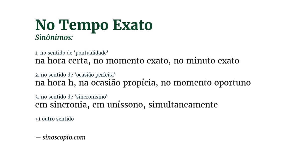 Sinônimo de no tempo exato