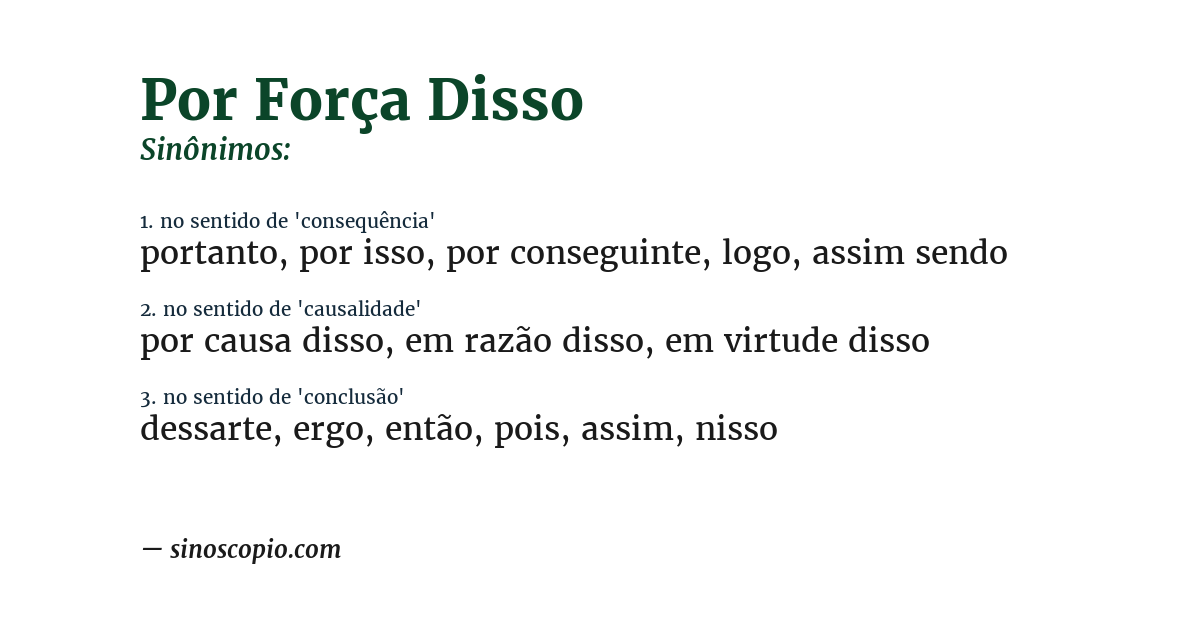 Sinônimo de por força disso