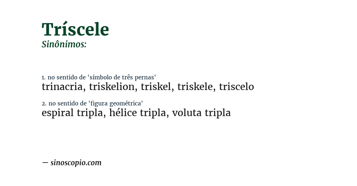Sinônimo de tríscele