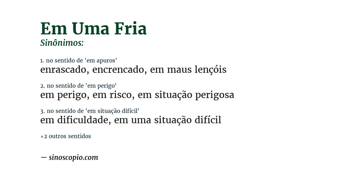 Sinônimo de em uma fria