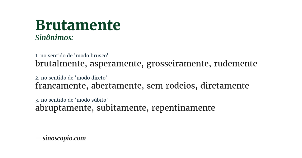 Sinônimo de brutamente