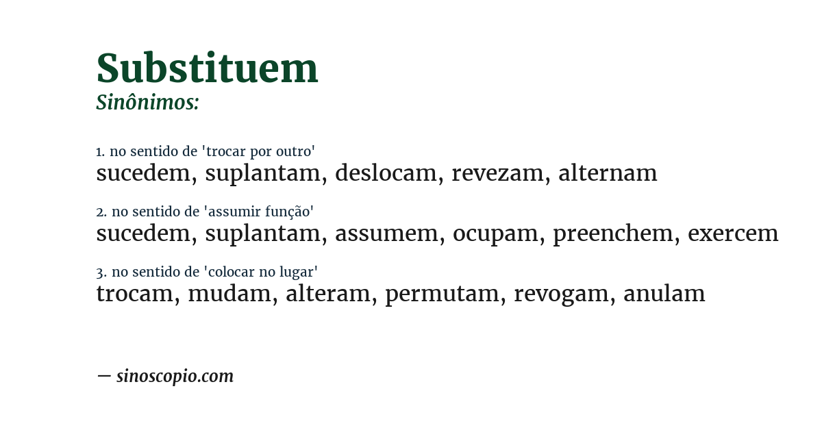 Sinônimo de substituem