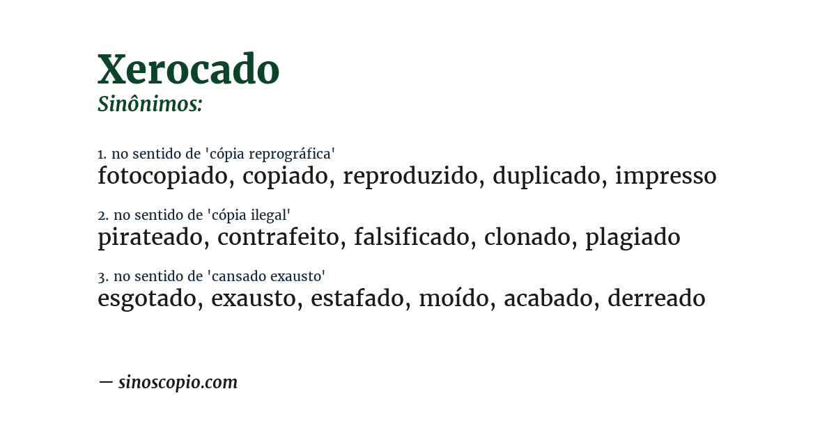 Sinônimo de xerocado