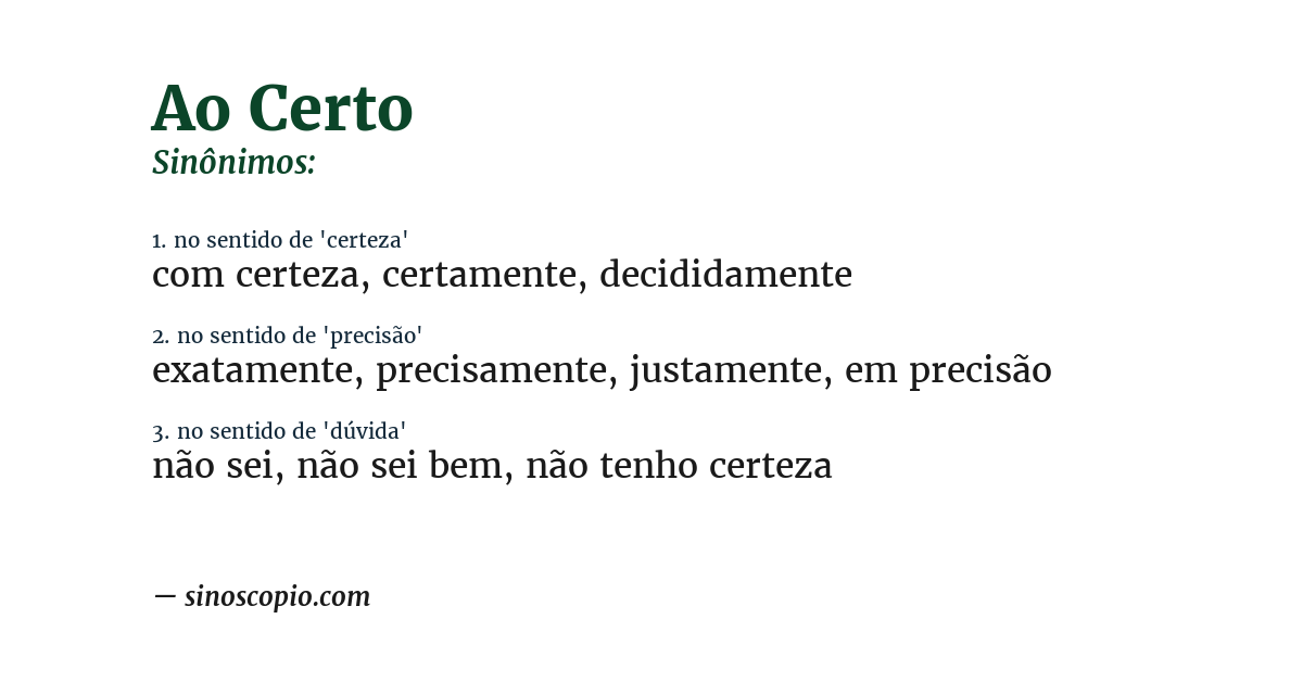 Sinônimo de ao certo