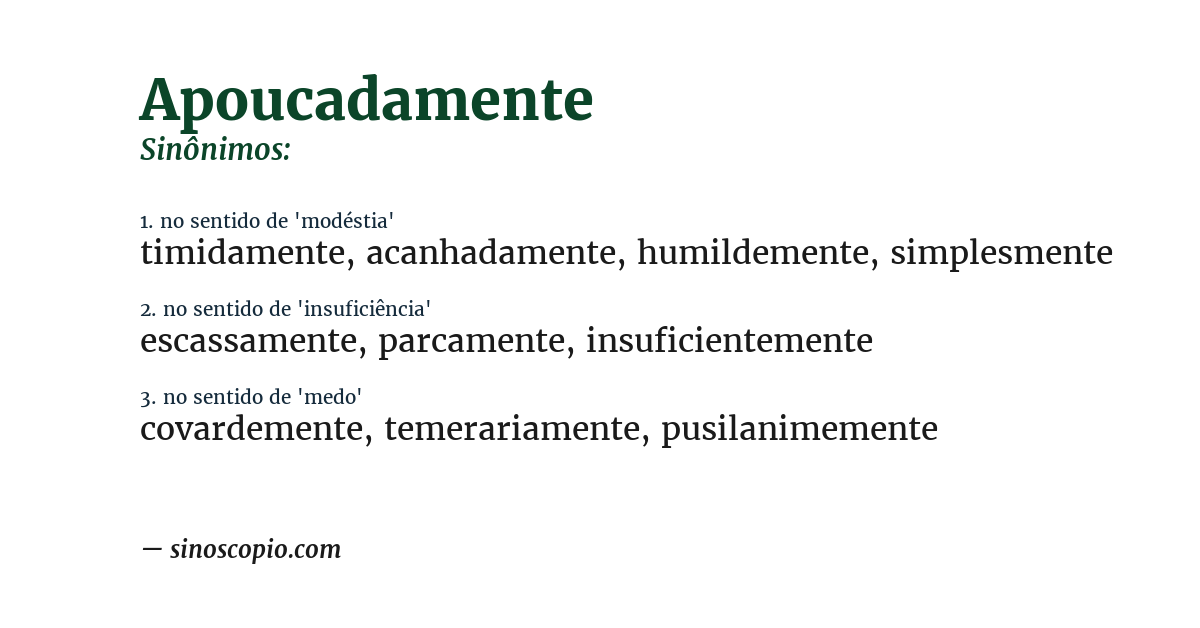 Sinônimo de apoucadamente
