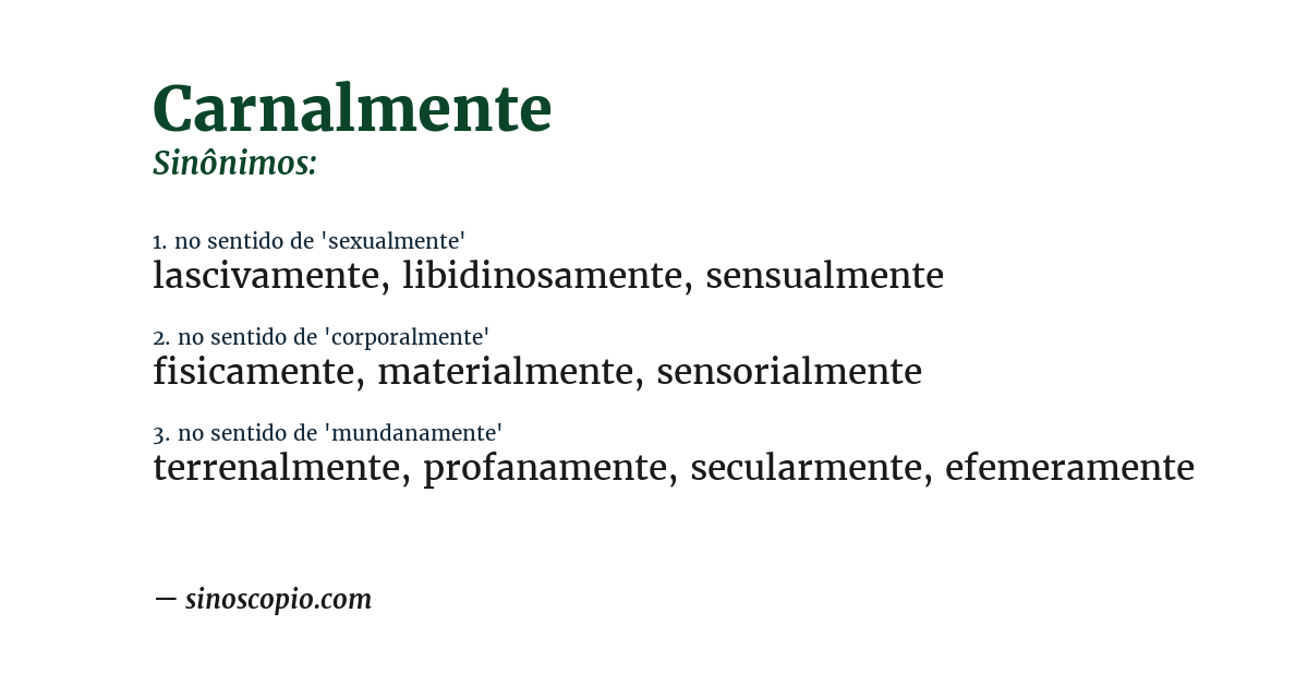 Sinônimo de carnalmente