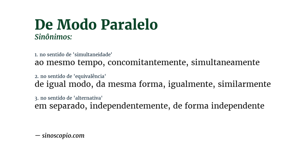 Sinônimo de de modo paralelo