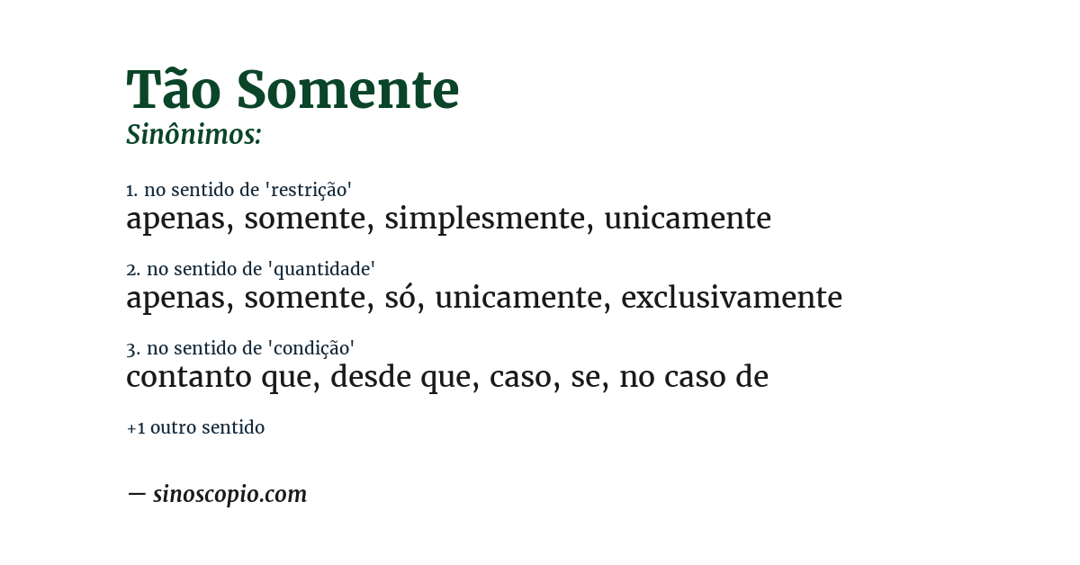 Sinônimo de tão somente