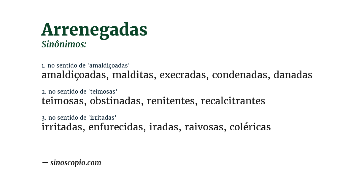 Sinônimo de arrenegadas