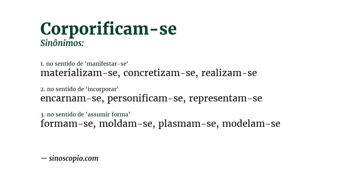 Sinônimo de corporificam-se
