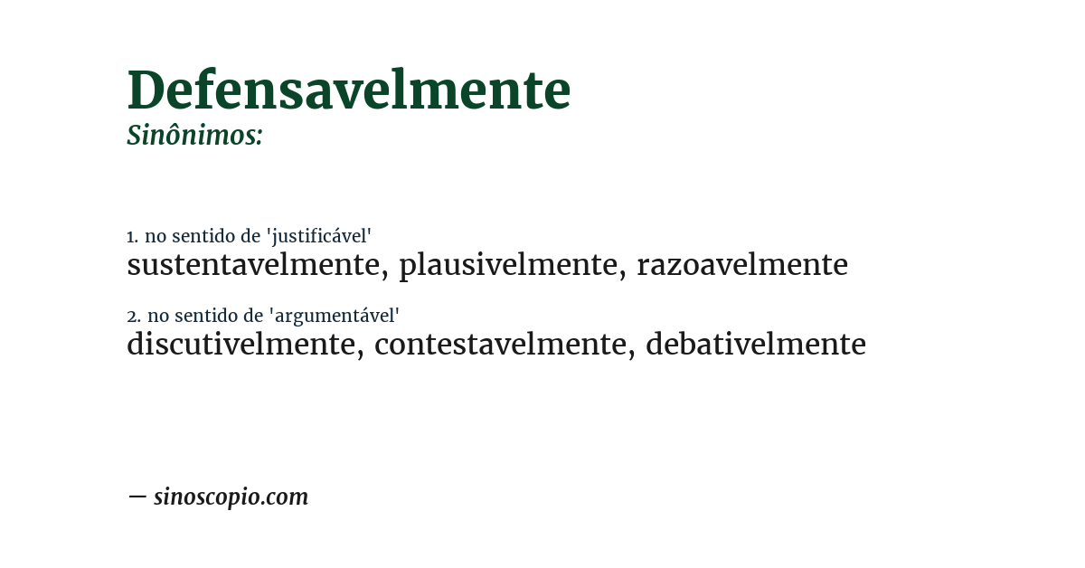 Sinônimo de defensavelmente
