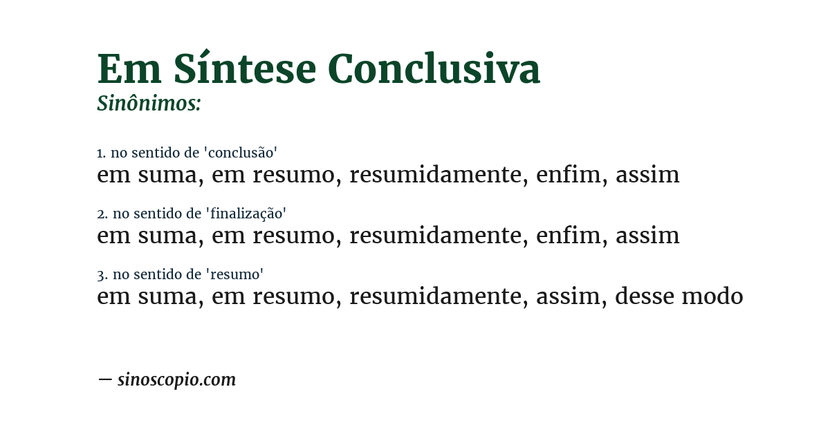 Sinônimo de em síntese conclusiva