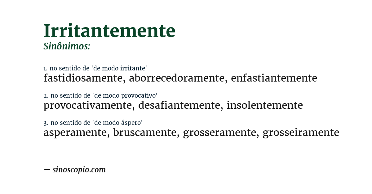 Sinônimo de irritantemente