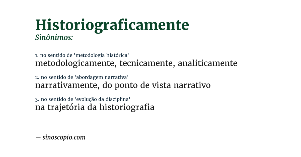 Sinônimo de historiograficamente