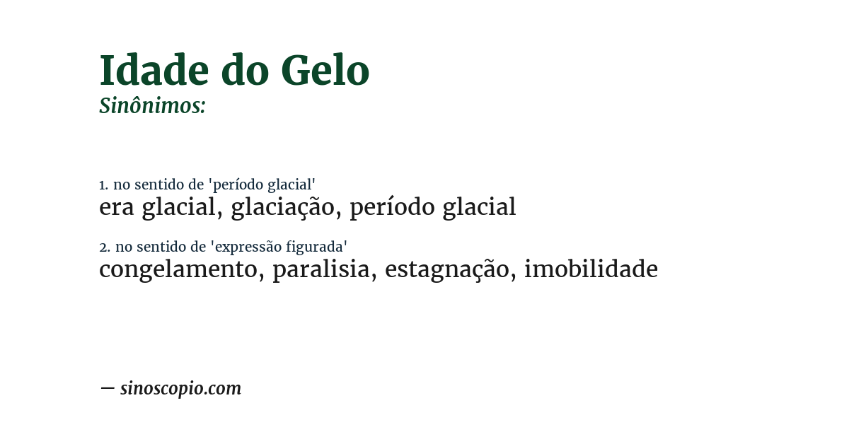 Sinônimo de idade do gelo