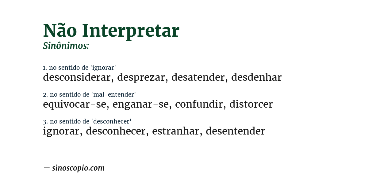 Sinônimo de não interpretar