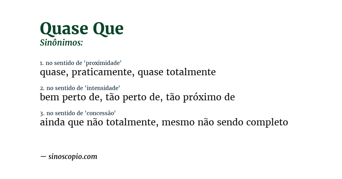 Sinônimo de quase que