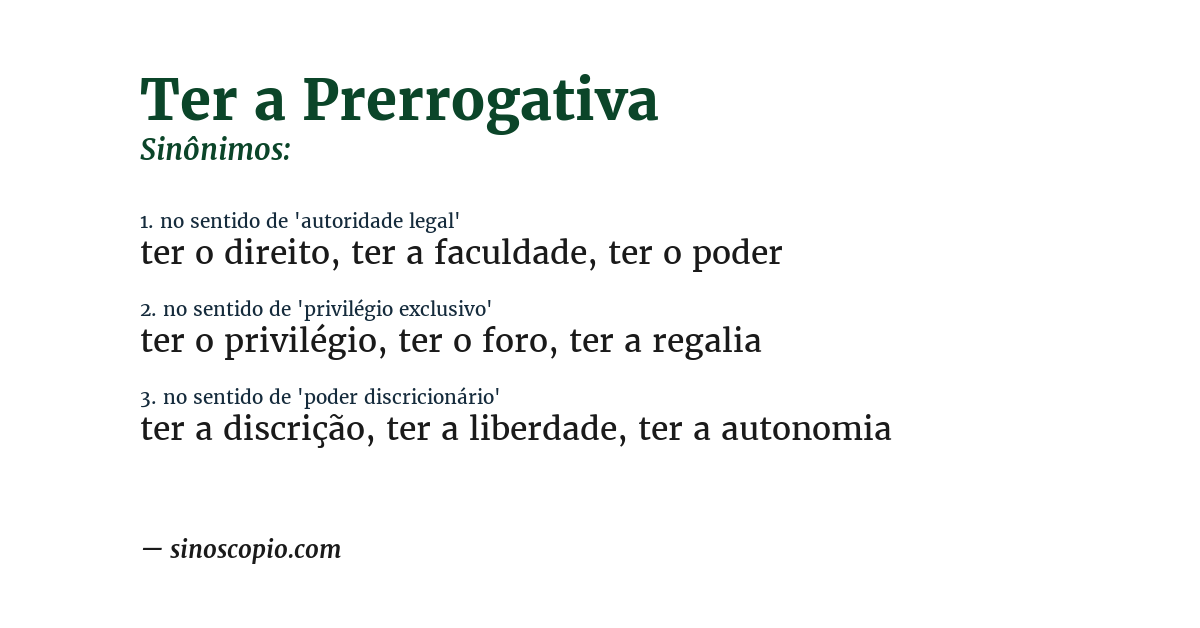 Sinônimo de ter a prerrogativa