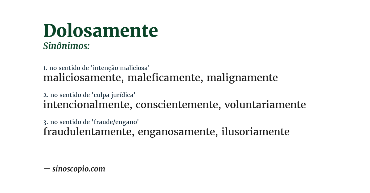 Sinônimo de dolosamente