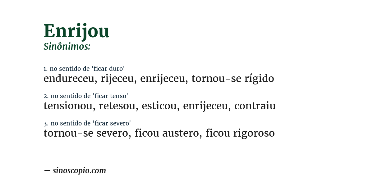 Sinônimo de enrijou