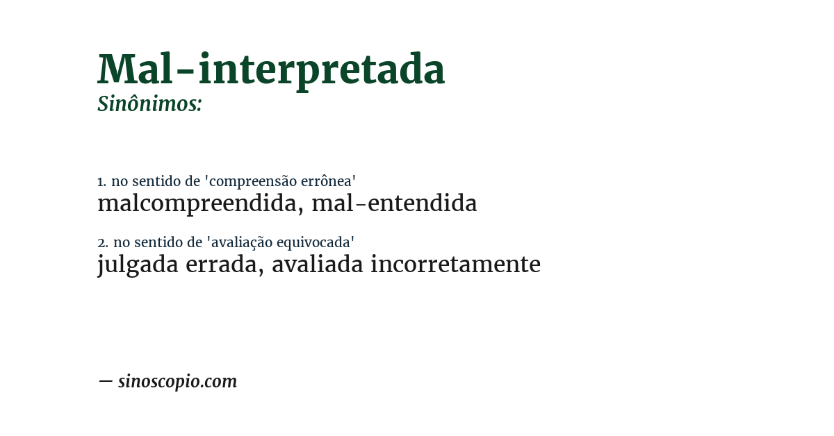 Sinônimo de mal-interpretada