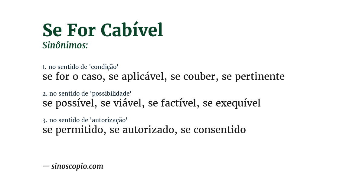 Sinônimo de se for cabível