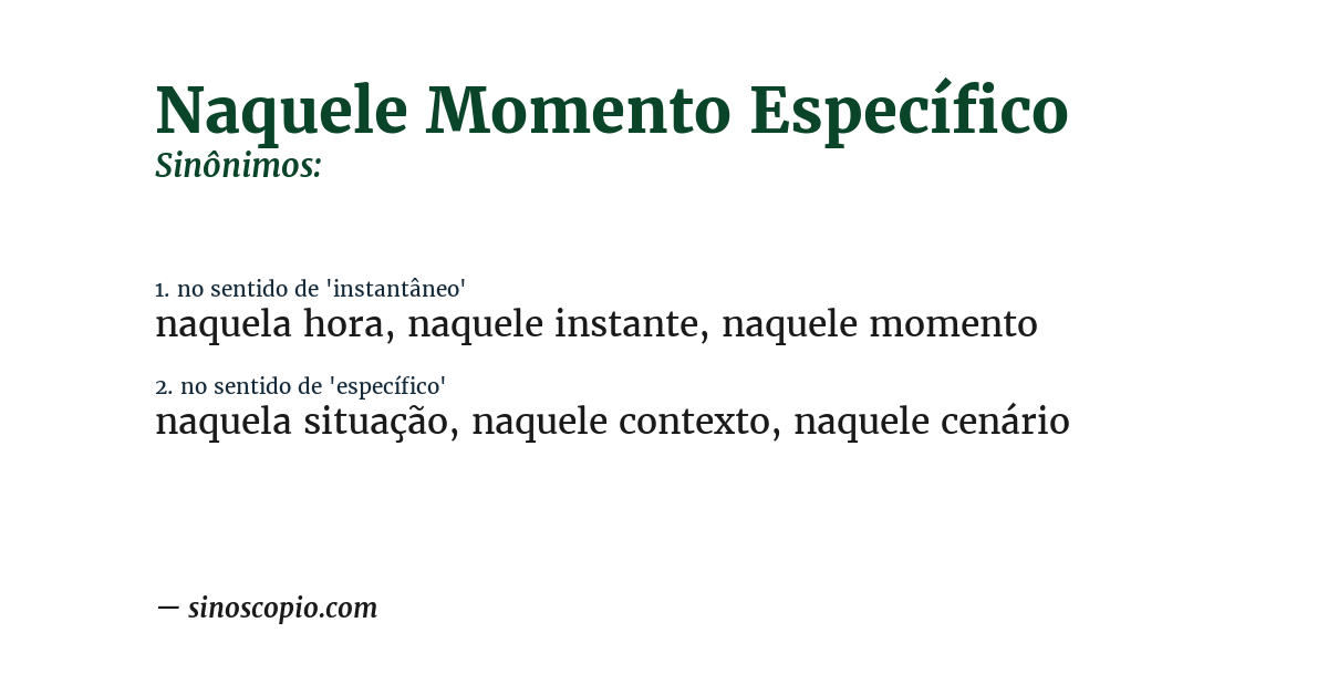 Sinônimo de naquele momento específico
