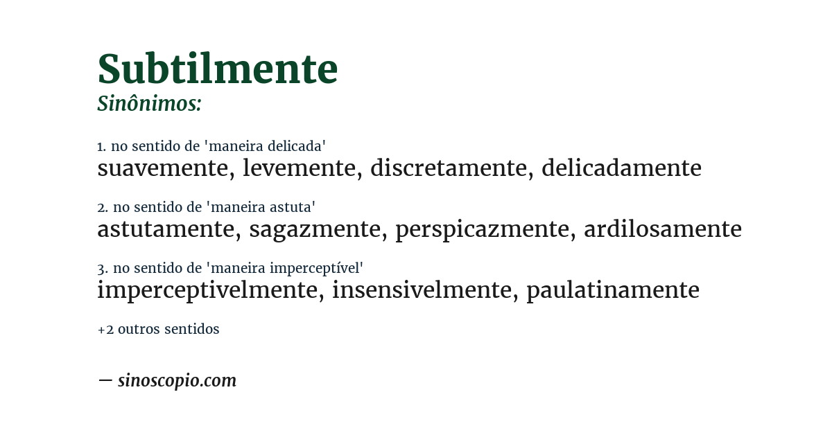 Sinônimo de subtilmente