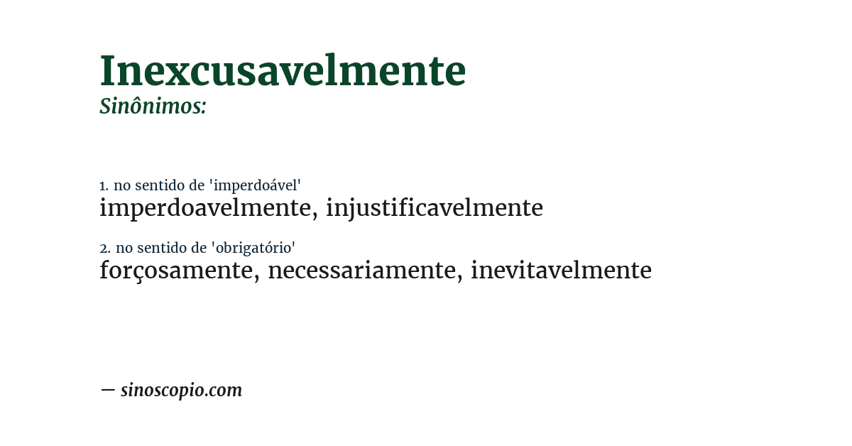 Sinônimo de inexcusavelmente