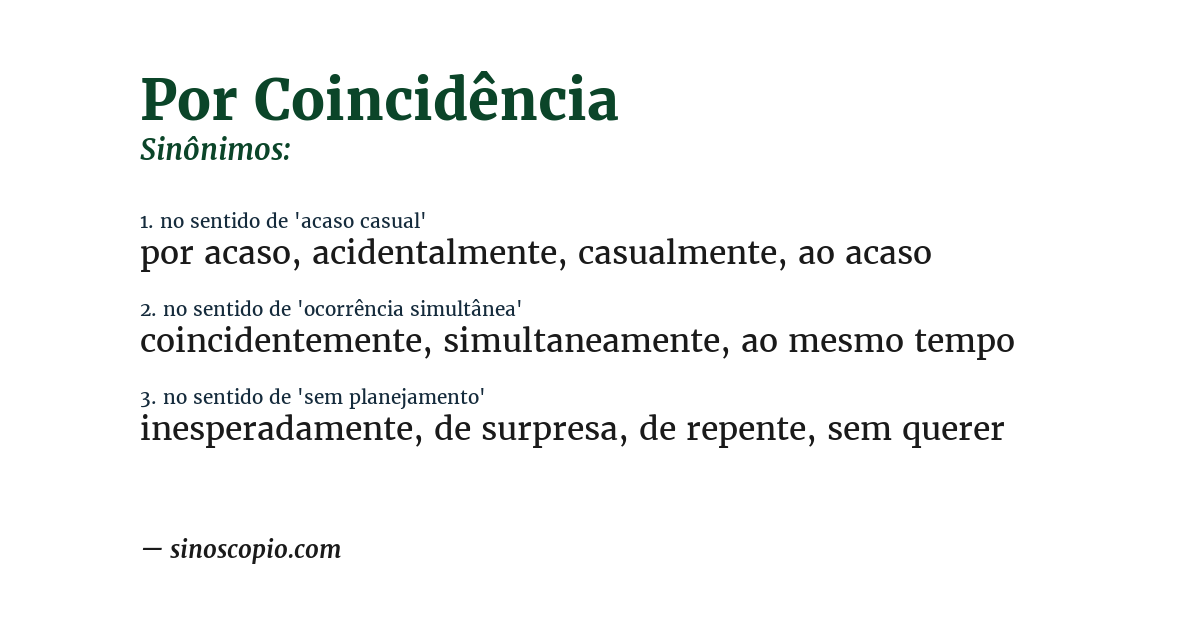 Sinônimo de por coincidência