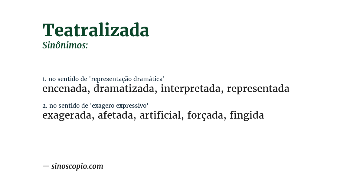 Sinônimo de teatralizada