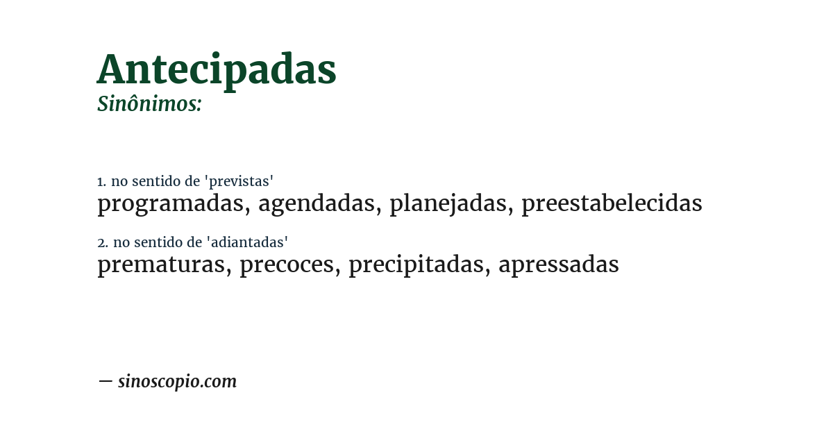 Sinônimo de antecipadas