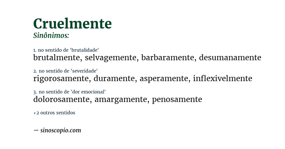 Sinônimo de cruelmente