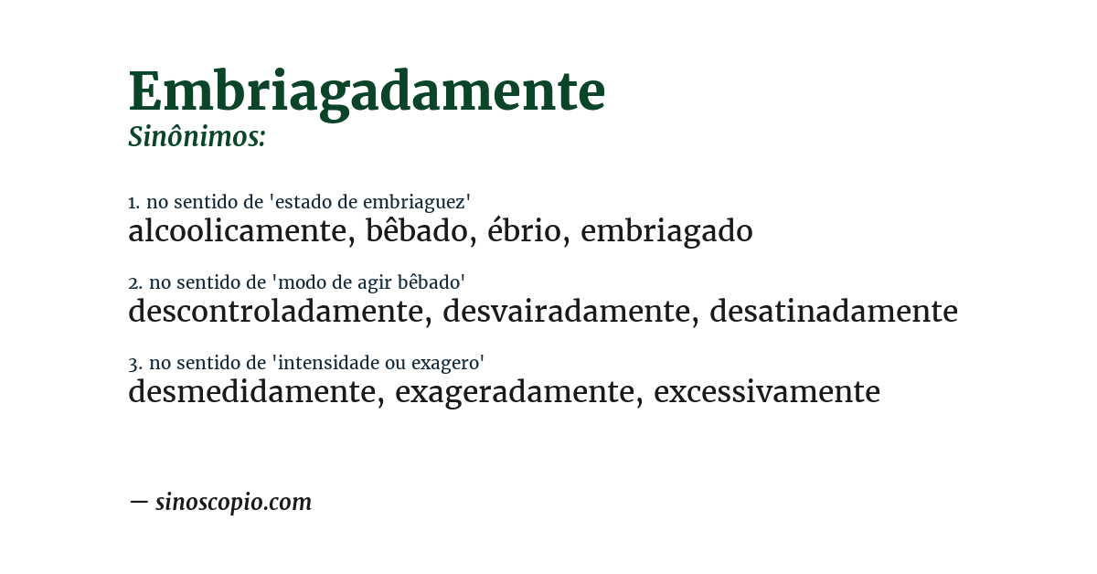 Sinônimo de embriagadamente