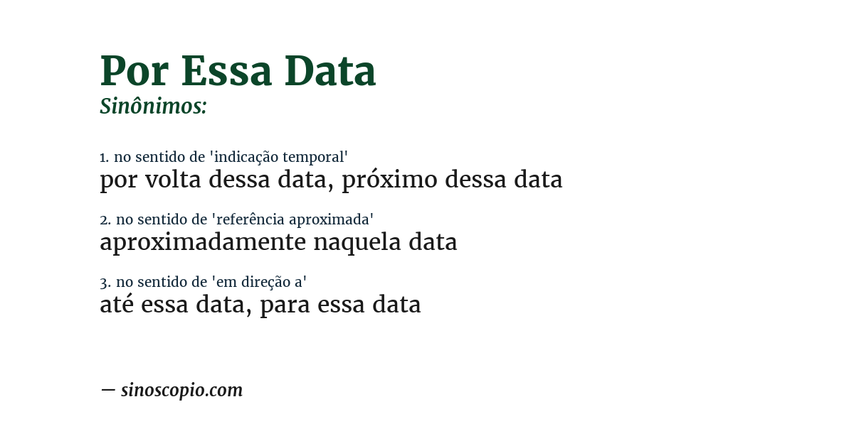Sinônimo de por essa data