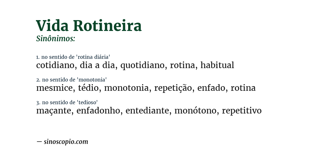 Sinônimo de vida rotineira