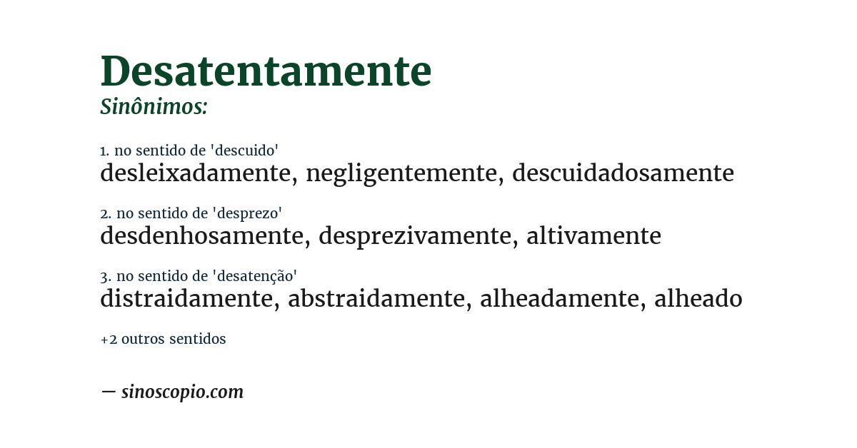 Sinônimo de desatentamente