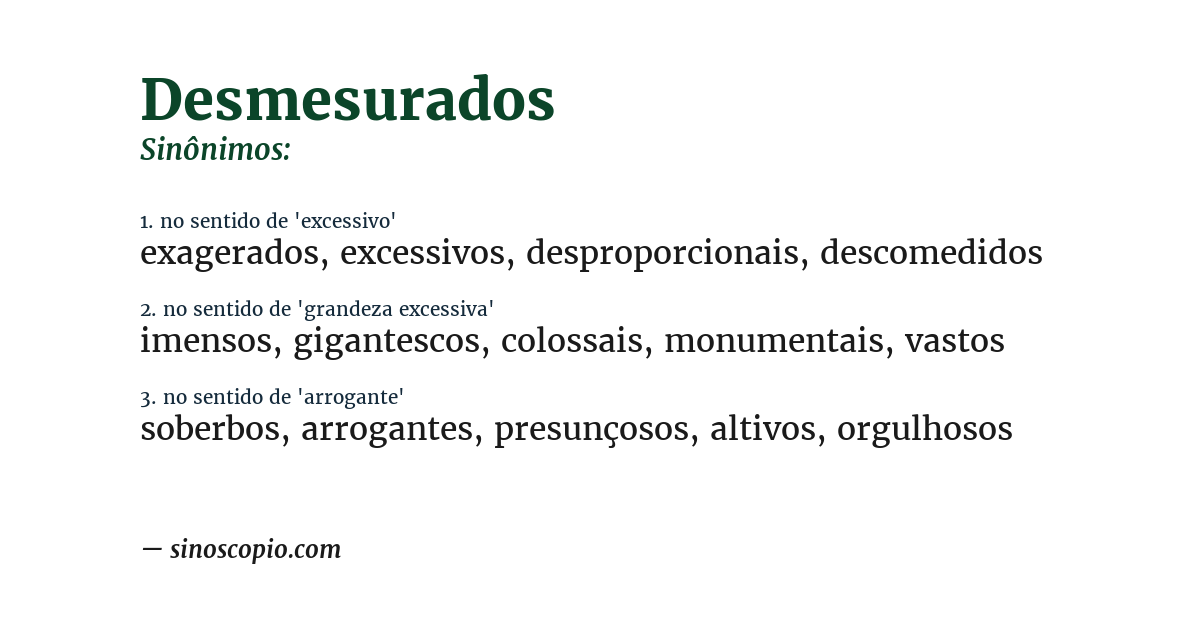 Sinônimo de desmesurados