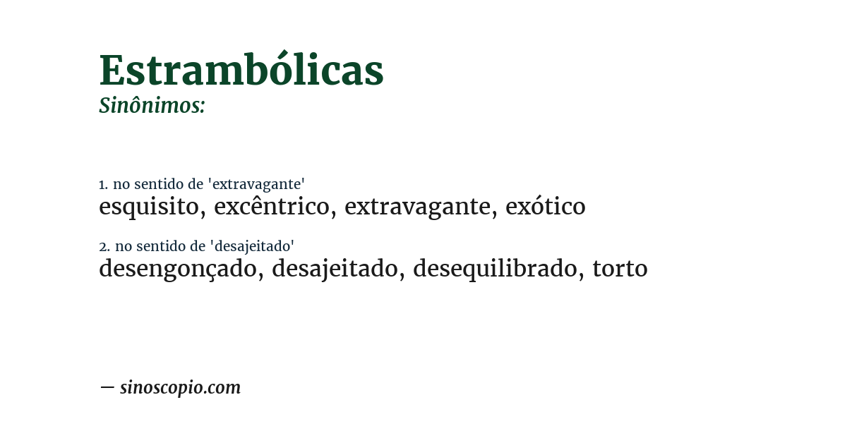 Sinônimo de estrambólicas